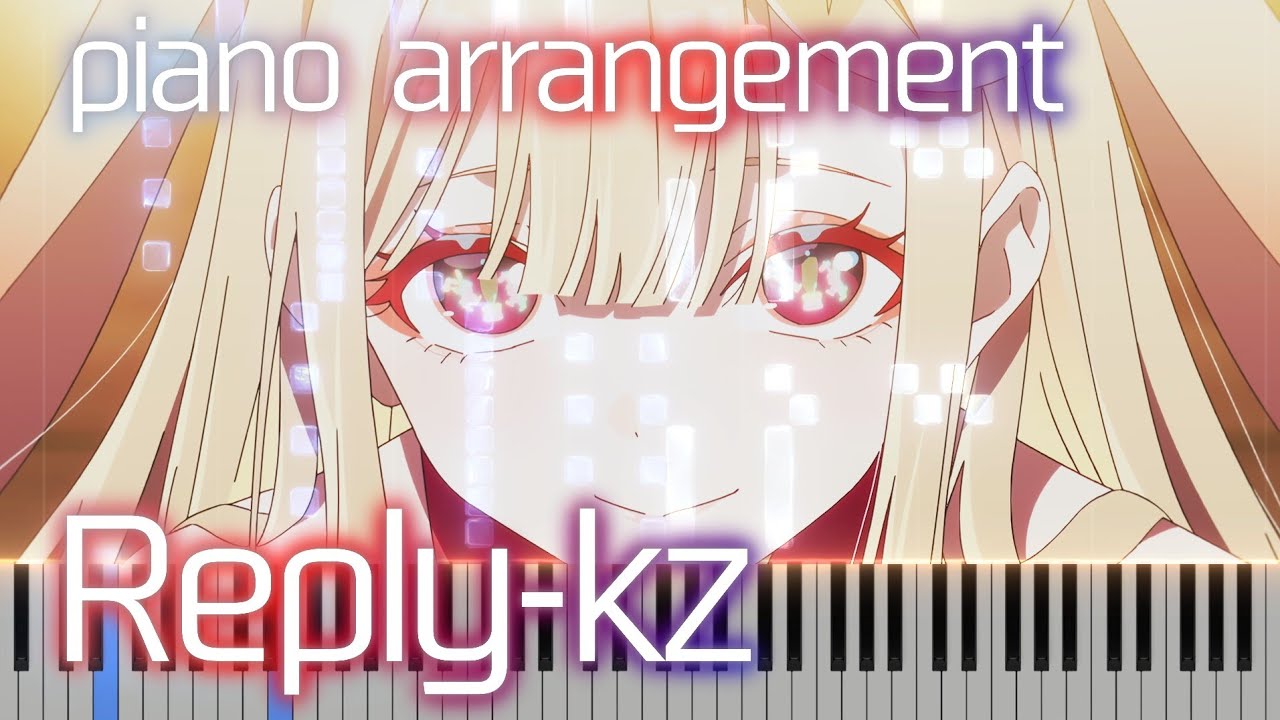 Reply - kz piano『超かぐや姫！』より ピアノ