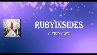 Purity Ring - rubyinsides (Lyrics)