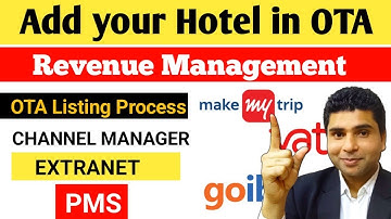 How to add my hotel on MakeMyTrip | Hotel listing on OTA | Revenue Management in hotel industry