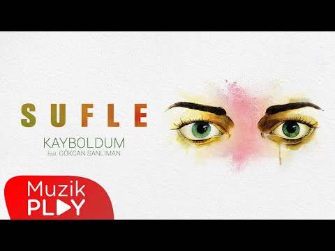 Sufle Ft. Gökcan Sanlıman - Kayboldum (Official Audio)