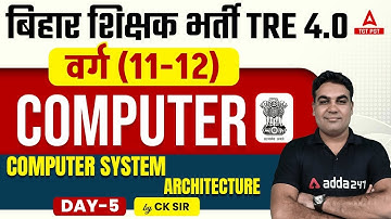 BPSC PGT Computer Science Classes 2024 | Computer System Architecture #5 By CK Sir