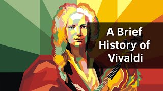 The Life and Music of Antonio Vivaldi: Unveiling the Master of Baroque