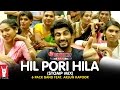 Hil Pori Hila (Stomp Mix) | 6 Pack Band feat. Arjun Kapoor