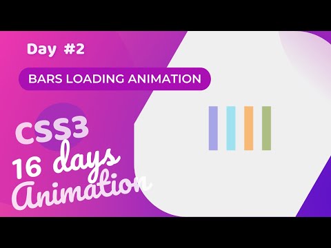 Bars Loading Animation Using CSS (Day 2 of CSS3 in 16 Days Loading Animation )
