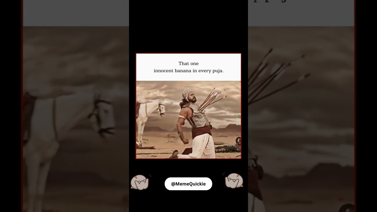 😂😂 That one innocent banana in every puja 