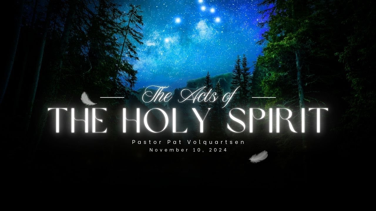 Week 20:The Acts of the Holy Spirit 11.10.2024 - YouTube
