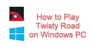 How to Download & Play Twisty Road Game on Windows PC screenshot 1