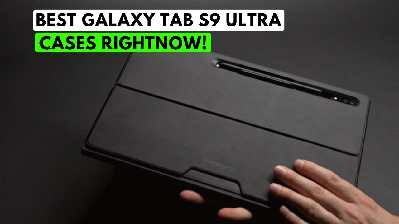 Galaxy Tab S9 Ultra: Best cases, screen protectors, and