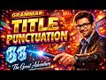 Punctuating Titles - Grammar: Title Punctuation Rules (Book, Movie, Poem &amp; Article Titles)