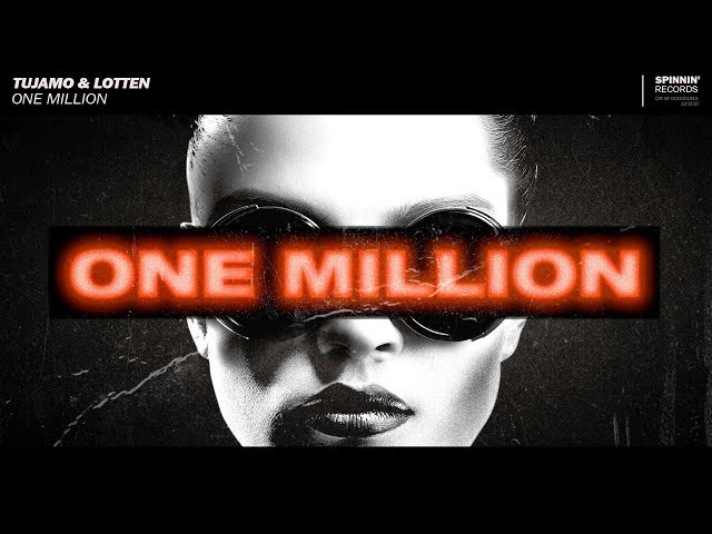 TUJAMO & LOTTEN - One Million (Extended Mix) class=