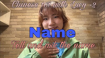Introduce yourself and ask other’s name in Chinese / “My name is” in Chinese - Chinese 101 -2