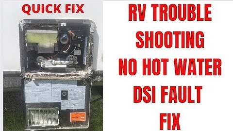 RV WATER HEATER TROUBLESHOOTING, ( DSI FAULT ) RV WATER HEATER NOT IGNITING, RV REPAIR NO HOT WATER,