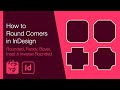 How to Round Corners in InDesign (Rounded, Fancy, Bevel, Inset &amp; Inverse Rounded)