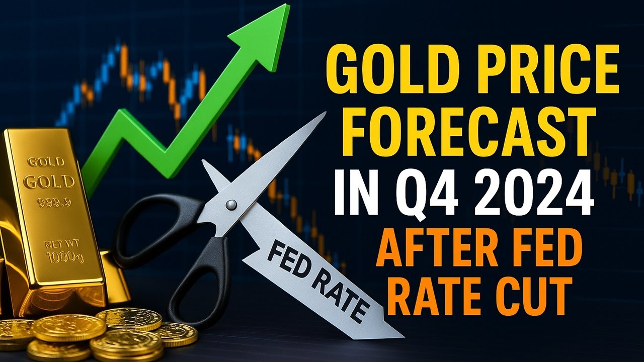 Gold Price Forecast In Q4 2024 After Fed Rate Cut - YouTube