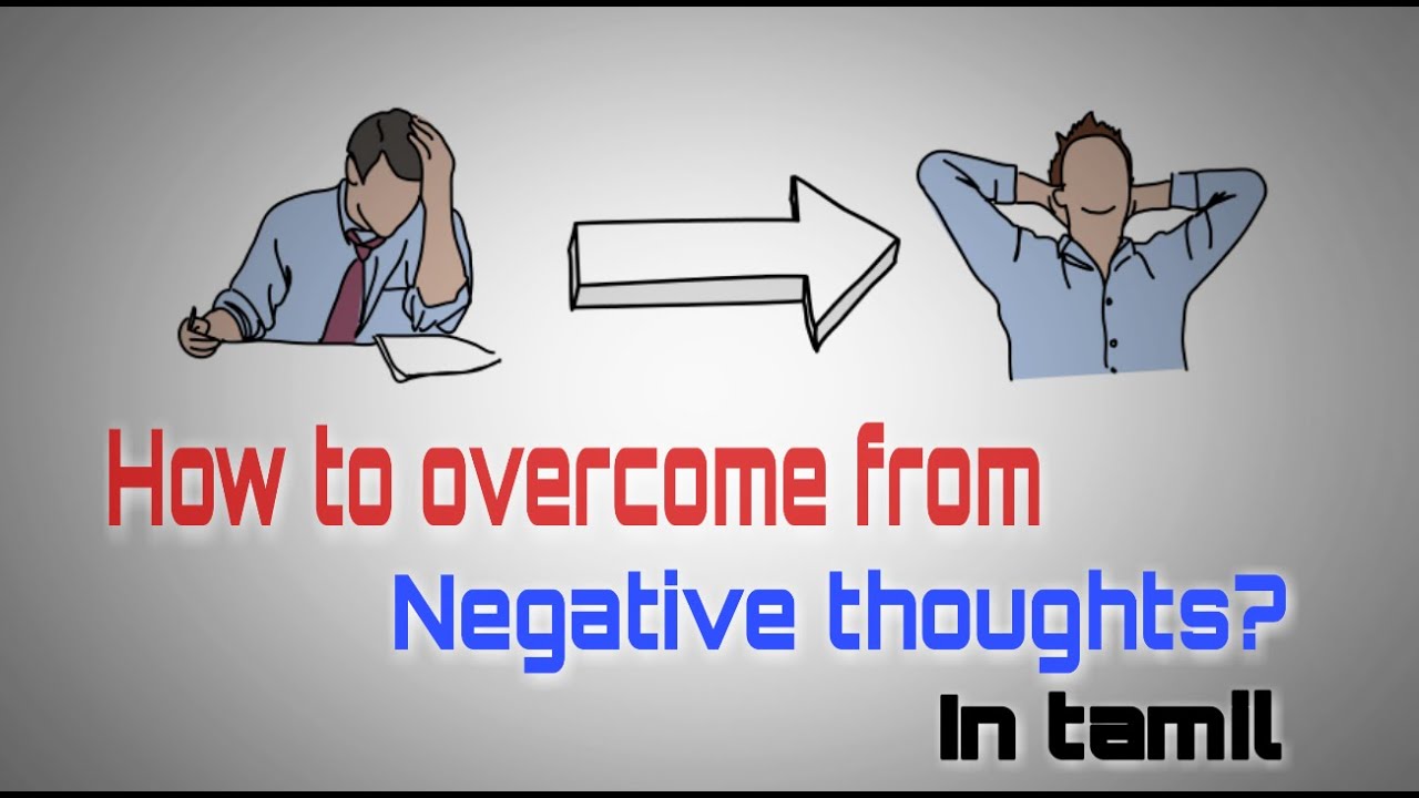 How to overcome from negative thoughts | Tamil | Think Positive - YouTube