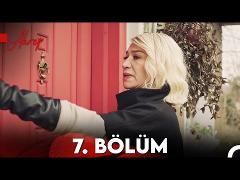 Akrep 7. Bölüm (FULL HD)