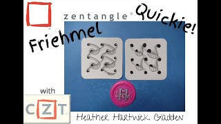 Zentangle® Quickie: Friehmel