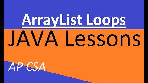 AP CSA Unit 7 ArrayList Loops