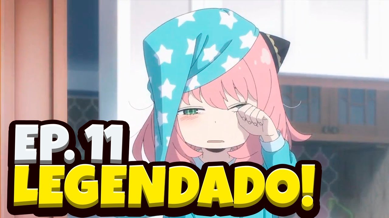 SPY X FAMILY EP 11 LEGENDADO PT-BR DATA DE LANÇAMENTO! DATA E HORA