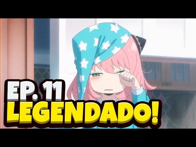 SPY x FAMILY EP 11 LEGENDADO PT-BR - DATA E HORA