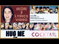 Reacting to ikon lyrics hug me cocktail  jerk  missev