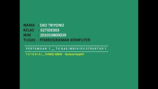 EKO TRIYONO -  201010800039  - TUGAS.PERT 7 -  FUNGSI ARRAY BORLAND DELPHY 7