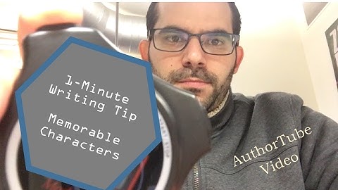 One minute writing tip   memorable characters