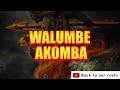 WALUMBE AKOMBA TWALI KUMI Lubaale Nono Abalongo Kabaka WALUMBE AKOMBA TWALI KUMI Lubaale Nono Abalongo Kabaka