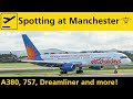 Plane Spotting at Manchester Airport - A380, Dreamliner and 757