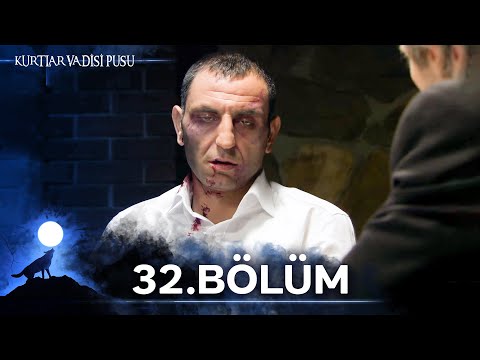 Kurtlar Vadisi Pusu | 32. Bölüm | Restorasyonlu Versiyon