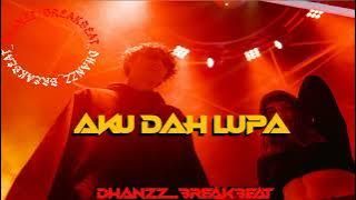 NEWW🔥🔥_DJ_BREAKBEAT_AKU_DAH_LUPA🔥_BY_(@DhanzzBreakbeat)👑🔥