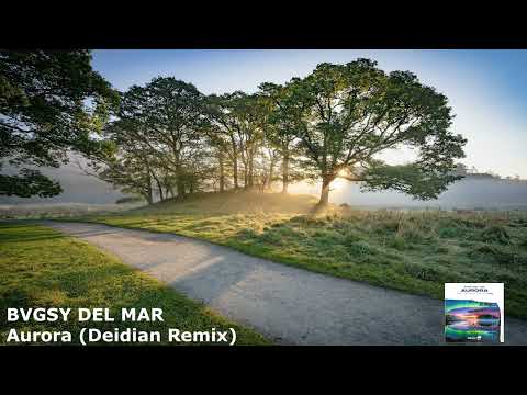BVGSY DEL MAR - Aurora (Deidian Remix)[SOL334][FOP Exclusive]