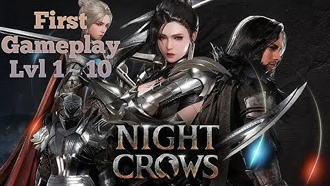 First Gameplay New MMORPG Night Crows Android/IOS