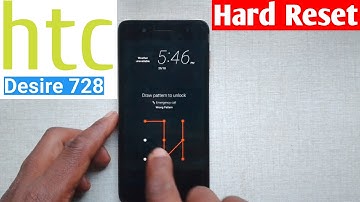 HTC desire 728 hard reset remove pattern without PC #2025
