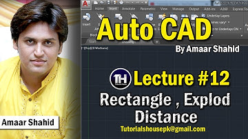 Auto CAD Tutorial in Urdu & Hindi | Lecture #12 | Rectangle Explode Distance | Amaar Shahid | TH