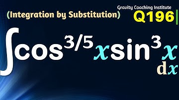 Q196 | ∫cos^(3∕5)⁡x sin^3⁡x | Integral of cos power 3/5 x sin cube x | Integration cos^3∕5⁡x sin^3⁡x