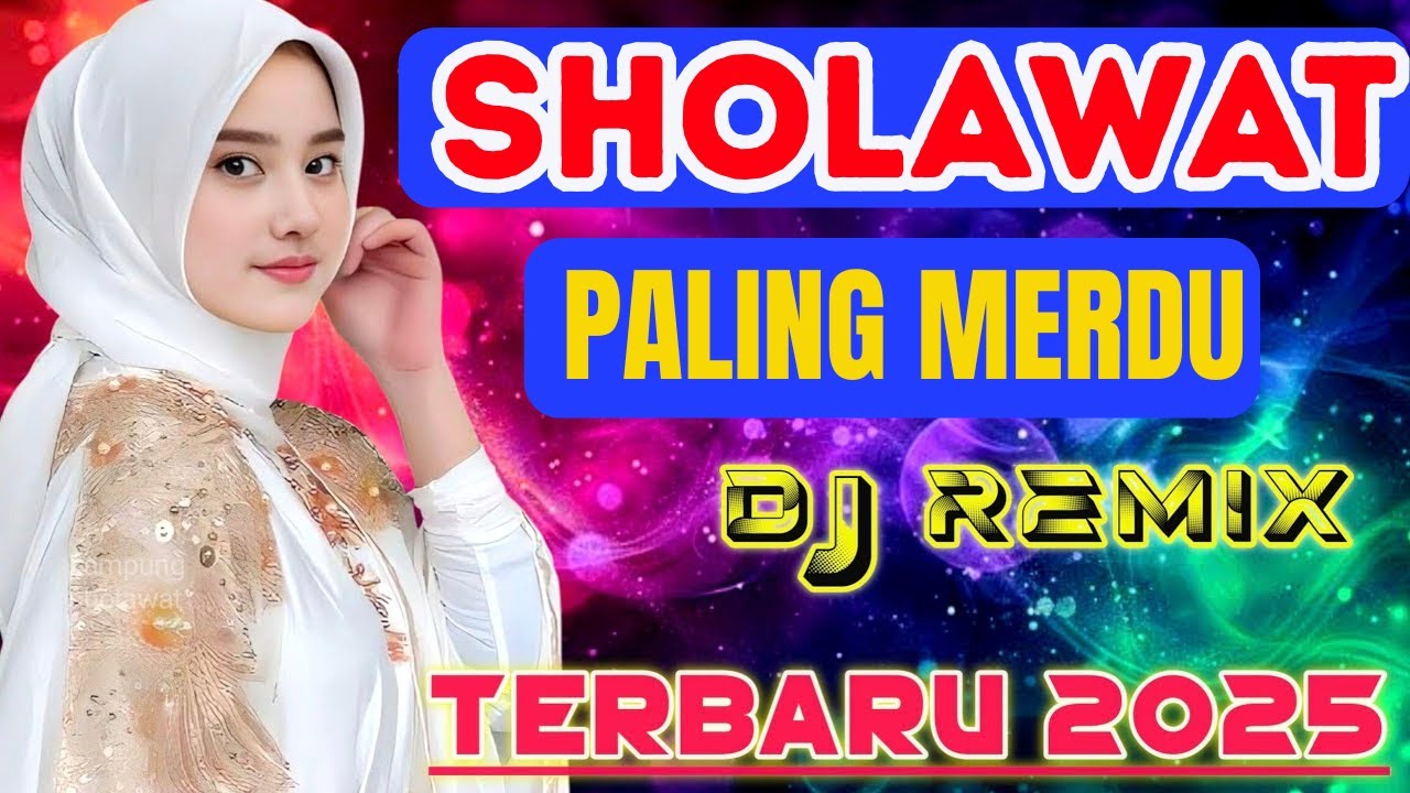 SHOLAWAT JIBRIL PEMANGGIL REZEKI DARI SEGALA PENJURU  - SHALAWAT MERDU