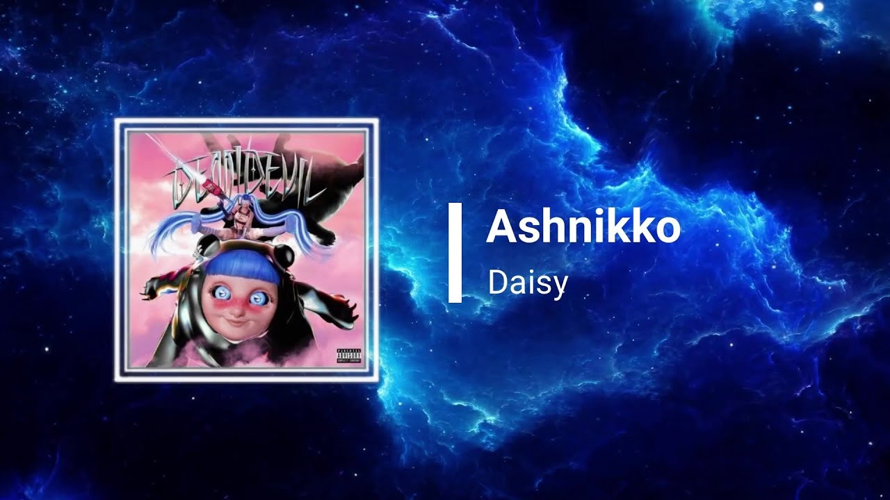 Ashnikko Daisy (Lyrics) YouTube
