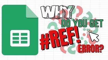 Google Sheets: Why do you get #REF! Error? (How to Deal with It)