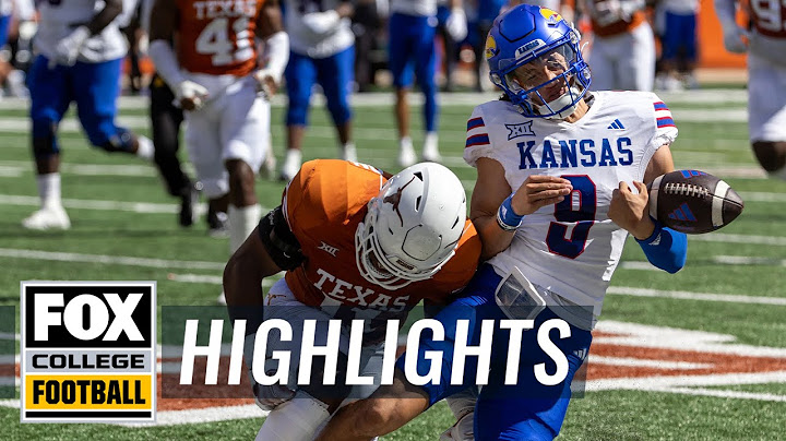 No. 24 Kansas Jayhawks vs. No. 3 Texas Longhorns Highlights | CFB on FOX