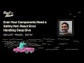 Even Your Components Need a Safety Net: React Error Handling Deep Dive - Abhijeet Prasad