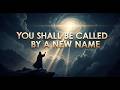 ISAIAH 62 2 4 NKJV YOU SHALL BE CALLED BY A NEW NAME GOD S RESTORATION HONOR 