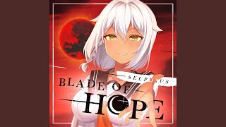 Blade of Hope (Another Version)