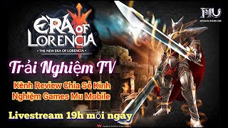 Lives games era of lorencia / đi sự kiên sud 1.6 / Trải Nghiệm Tv. #mumobile