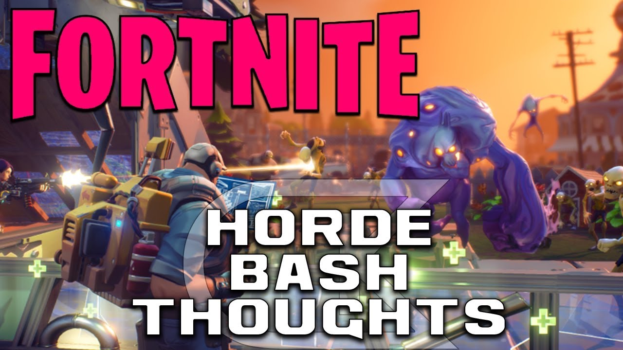games people play Horde Bash My Thoughts | Fortnite