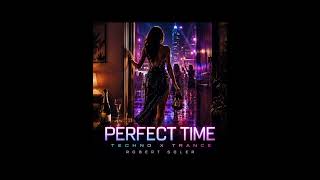 PERFECT TIME – Techno × Trance | Robert Soler
