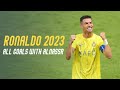 Cristiano Ronaldo 2023 All Goals With AlNassr جميع أهداف كريستيانو رونالدو مع النصر لعام 2023