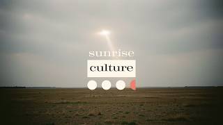 welcome to the sunrise culture