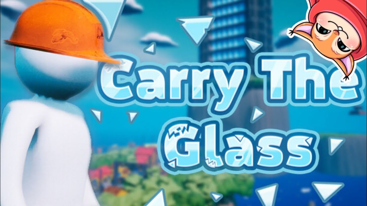 ЭТО ТОЧНО НЕ НАША РАБОТА Carry The Glass
