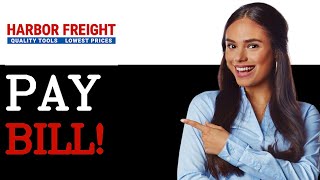 How To Pay A Harbor Freight Credit Card (2025)